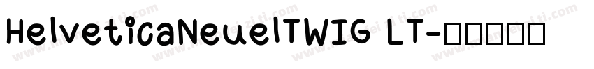 HelveticaNeuelTWIG LT字体转换